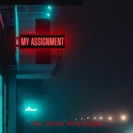 My Assignment ft. Zahkia | Boomplay Music