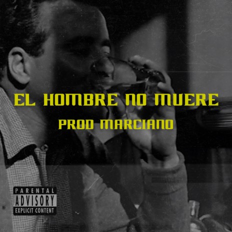 El Hombre no Muere | Boomplay Music