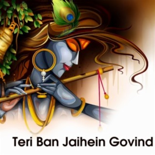 Teri Ban Jaihein Govind