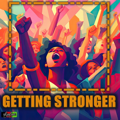 Getting Stronger | Boomplay Music