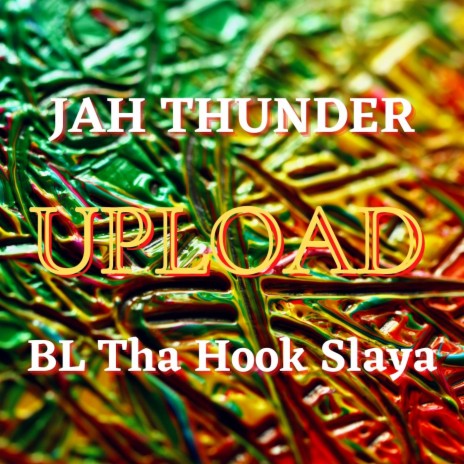 Upload ft. Jah Thunder