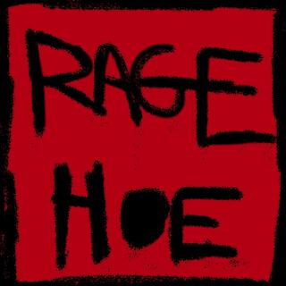 Rage Hoe