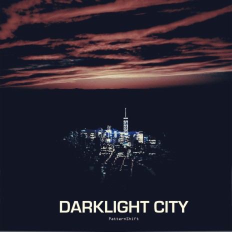 Darklight City | Boomplay Music