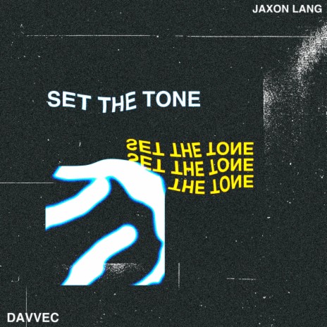 Set The Tone ft. Jaxon Lang