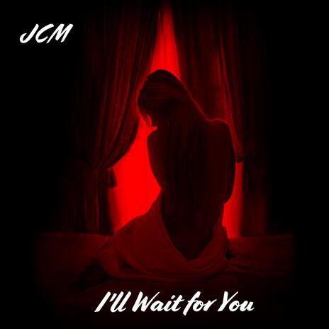 I'll Wait for You ft. Estela Marin | Boomplay Music