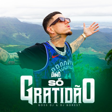 Só Gratidão ft. Boss DJ & DJ Borest | Boomplay Music