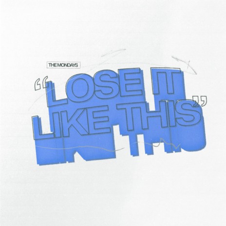 Lose It Like This | Boomplay Music