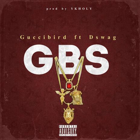 GUCCIBIRD SOUND (GBS) ft. DSWAG AJANOKU | Boomplay Music