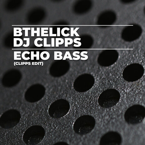 Echo Bass (Clipps Edit) ft. DJ Clipps