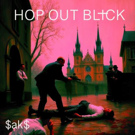 Hop Out Blick | Boomplay Music