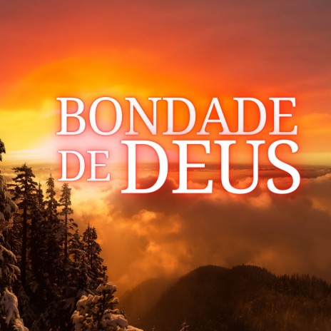 Bondade de Deus | Boomplay Music