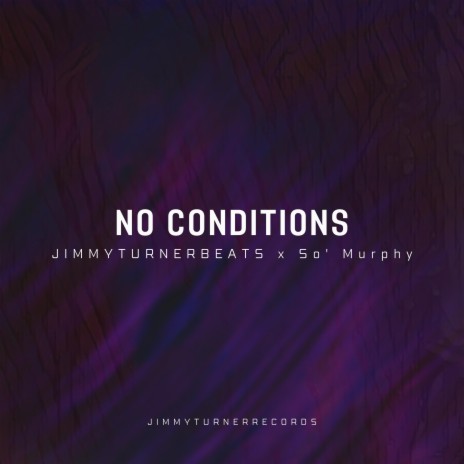 No Conditions ft. So' Murphy | Boomplay Music