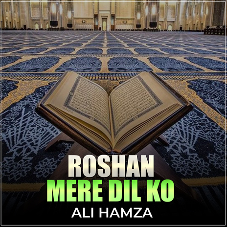 Roshan Mere Dil Ko | Boomplay Music