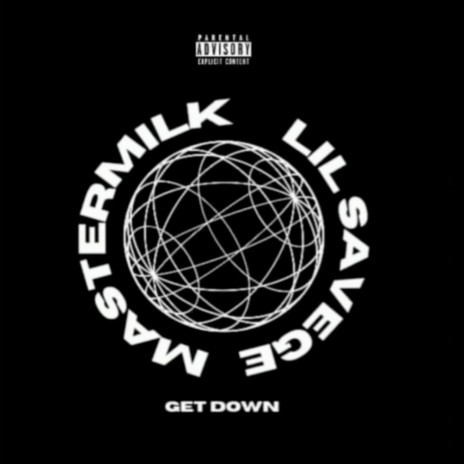 Get Down ft. Lil savage | Boomplay Music