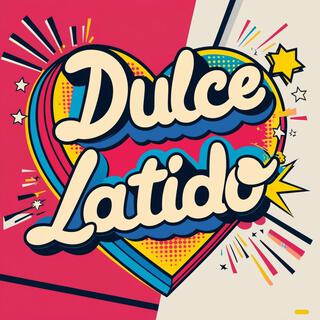 Dulce Latido