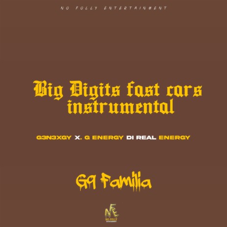 Big Digits Fast Cars (Instrumental) ft. G3n3xgy & G9 Familia | Boomplay Music