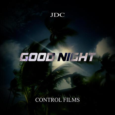 GOOD NIGHT | Boomplay Music