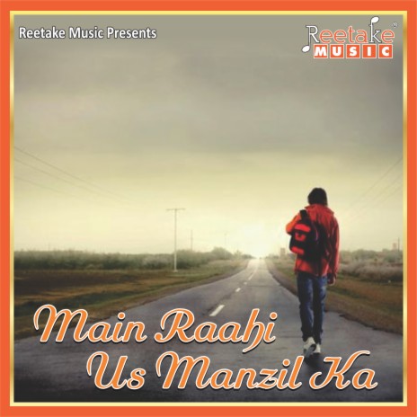Main Raahi Us Manzil Ka ft. Radha Pandey