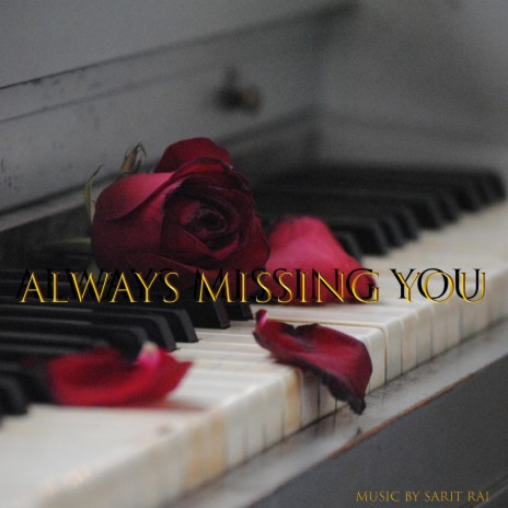 Always Missing You (Piano Melody) | Boomplay Music