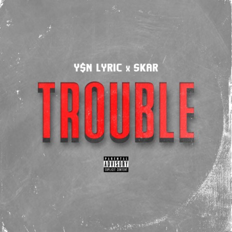 Trouble ft. Skar | Boomplay Music