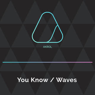 You Know / Waves