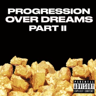 PROGRESSION OVER DREAMS PART II