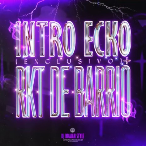 Intro Ecko + Rkt De Barrio | Boomplay Music