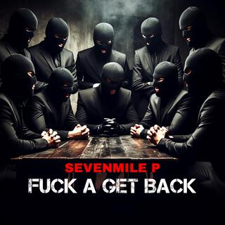 FUCK A GET BACK ft. Diallo Ve lyrics | Boomplay Music