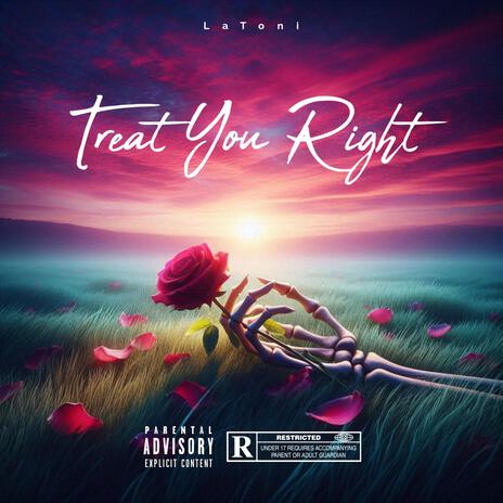 Treat you right | Boomplay Music