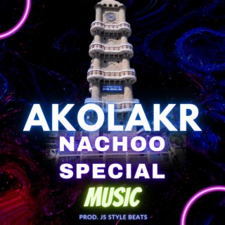 AKOLA NACHOO SPECIAL MUSIC