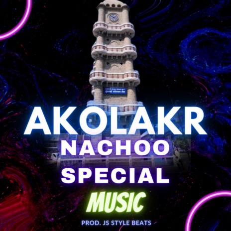 AKOLA NACHOO SPECIAL MUSIC | Boomplay Music