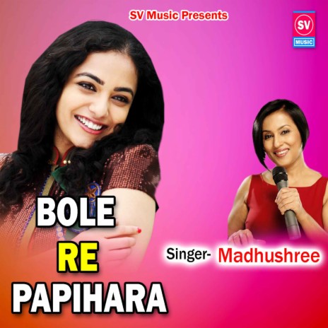 Bole Re Papihara | Boomplay Music