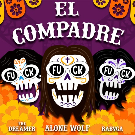 El Compadre ft. RABVGA & The Dreamer | Boomplay Music