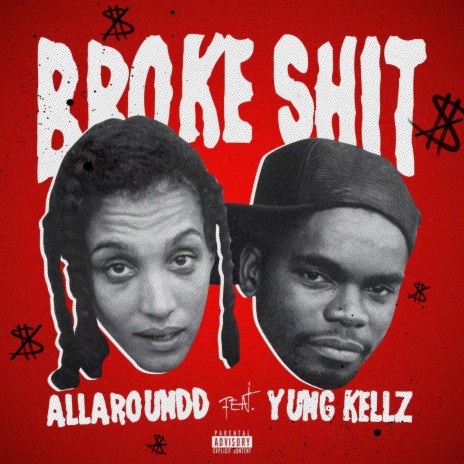 Broke Shit ft. ALLAROUNDD