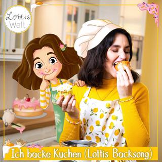 Ich backe Kuchen (Lottis Backsong)