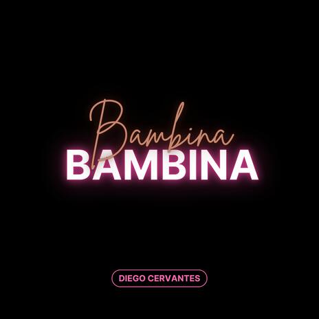 Bambina | Boomplay Music