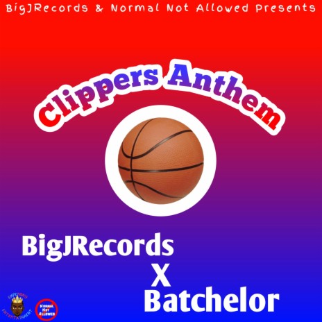 Clippers Anthem ft. BigJRecords | Boomplay Music