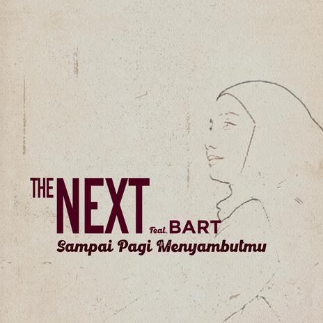 Sampai Pagi Menyambutmu ft. Bart | Boomplay Music