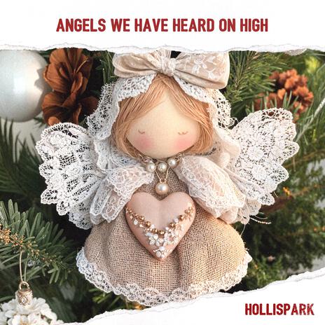 Angels We Have Heard on High | Boomplay Music