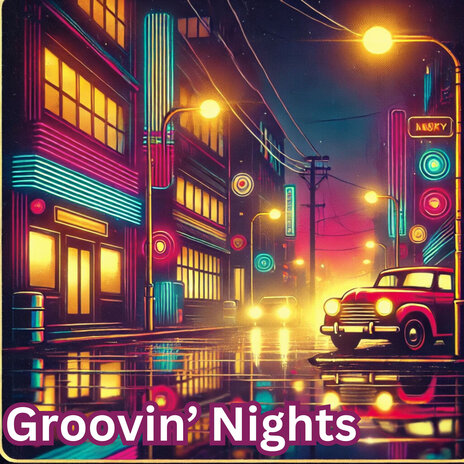 Groovin' Nights | Boomplay Music