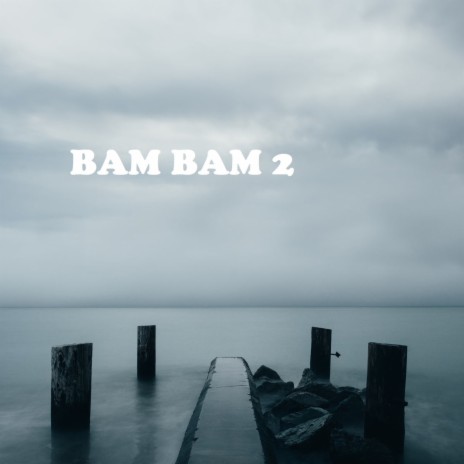 Bam Bam 2