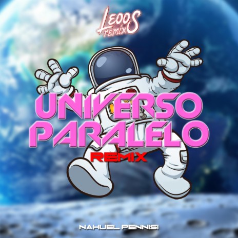Universo Paralelo (Remix) ft. Nahuel Pennisi | Boomplay Music