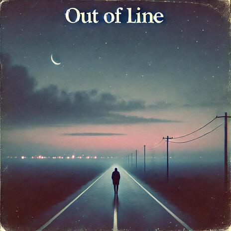 Out of Line | Boomplay Music