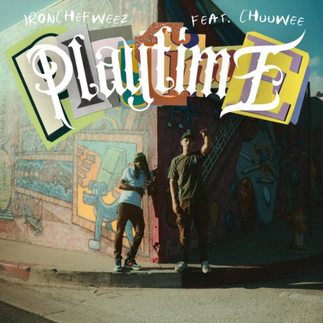 Playtime ft. Chuuwee | Boomplay Music