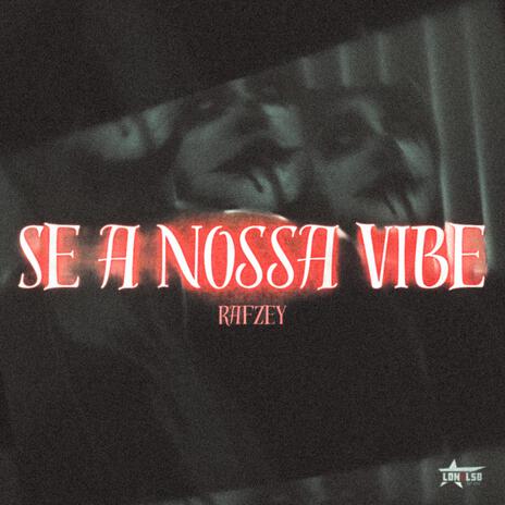 Se a nossa vibe | Boomplay Music