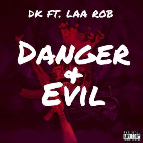 Danger n EVIL ft. Laa Rob | Boomplay Music