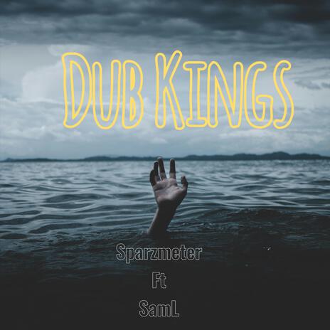 Dub Kings ft. SamL | Boomplay Music