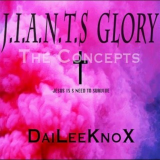 J.I.A.N.T.S Glory (The Concepts) Jesus Is a Need to Survive