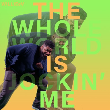 The Whole World is Jockin' Me | Boomplay Music