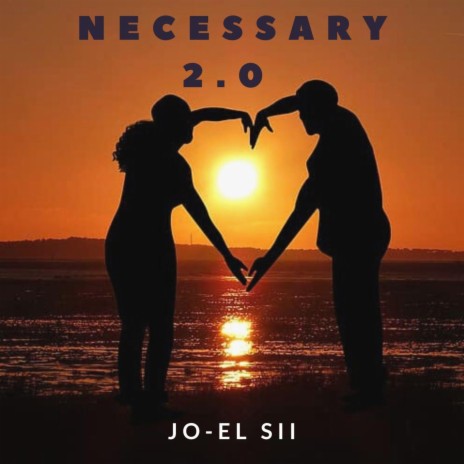 Necessary 2.0 | Boomplay Music